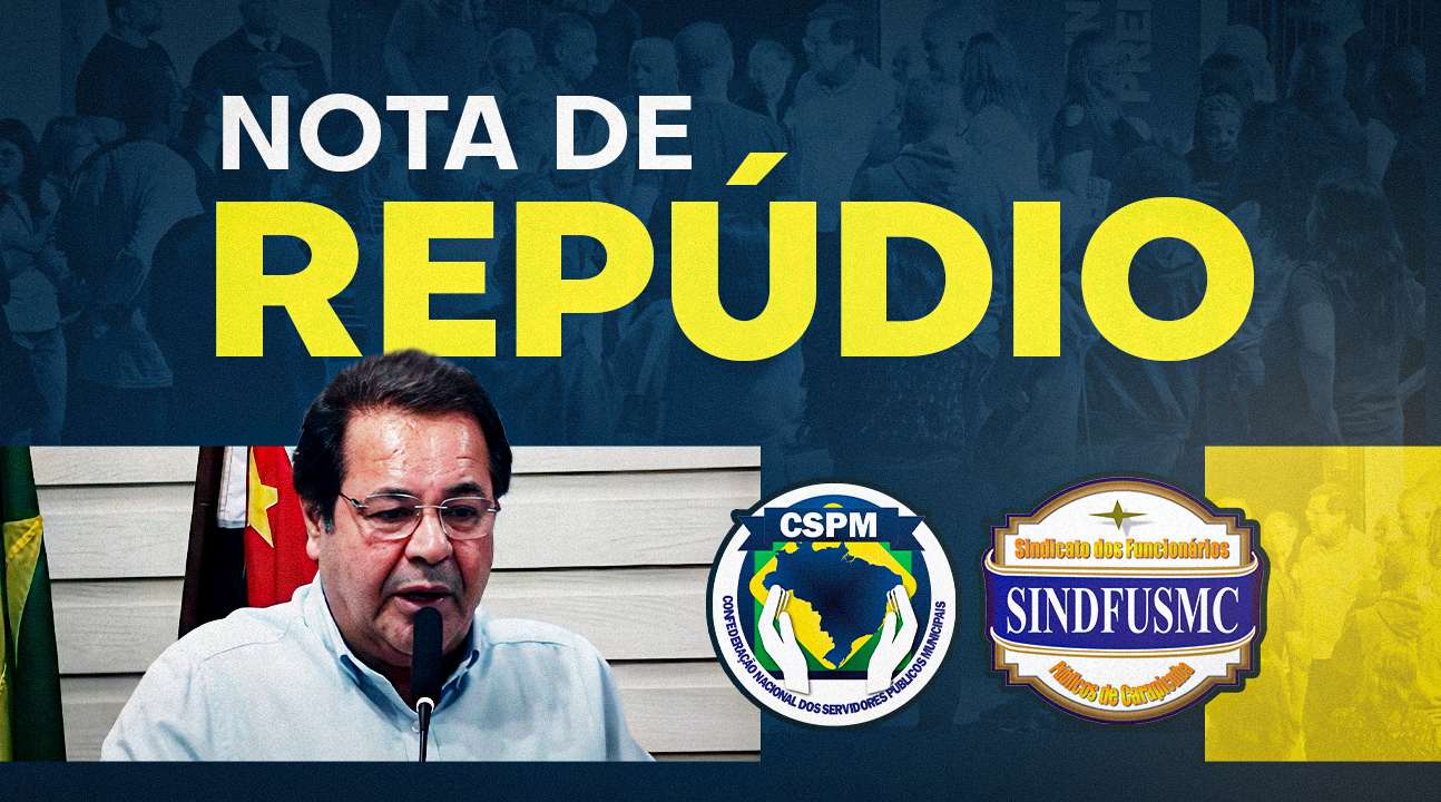 Nota de repúdio às exonerações em Carapicuíba e de apoio ao SINDFUSMC (Sindicato dos Servidores). Não às práticas antissindicais!