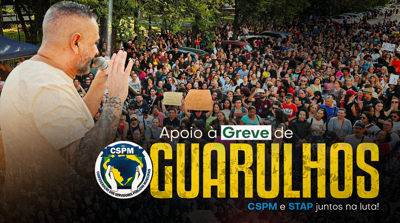 Confederação dos Servidores denuncia o descaso da Prefeitura de Guarulhos com os Servidores! Total apoio ao STAP!