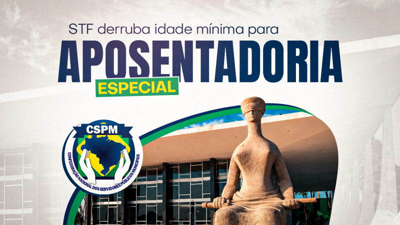 STF derruba idade mínima para aposentadoria especial e decisão pode beneficiar Servidores expostos à insalubridade