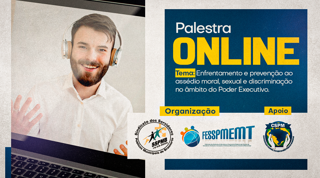 Participe da palestra online: “Enfrentamento e prevenção ao assédio moral, sexual e discriminação no âmbito do Poder Executivo” – 20 de junho, às 19 horas