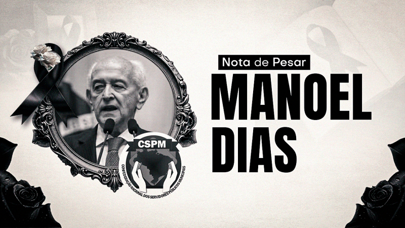 Lamentamos a partida do nosso eterno amigo Manoel Dias, uma das grandes referências do trabalhismo brasileiro