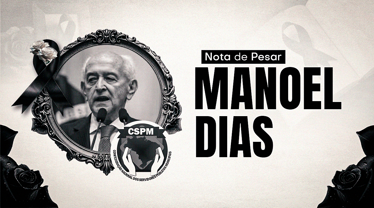 Lamentamos a partida do nosso eterno amigo Manoel Dias, uma das grandes referências do trabalhismo brasileiro