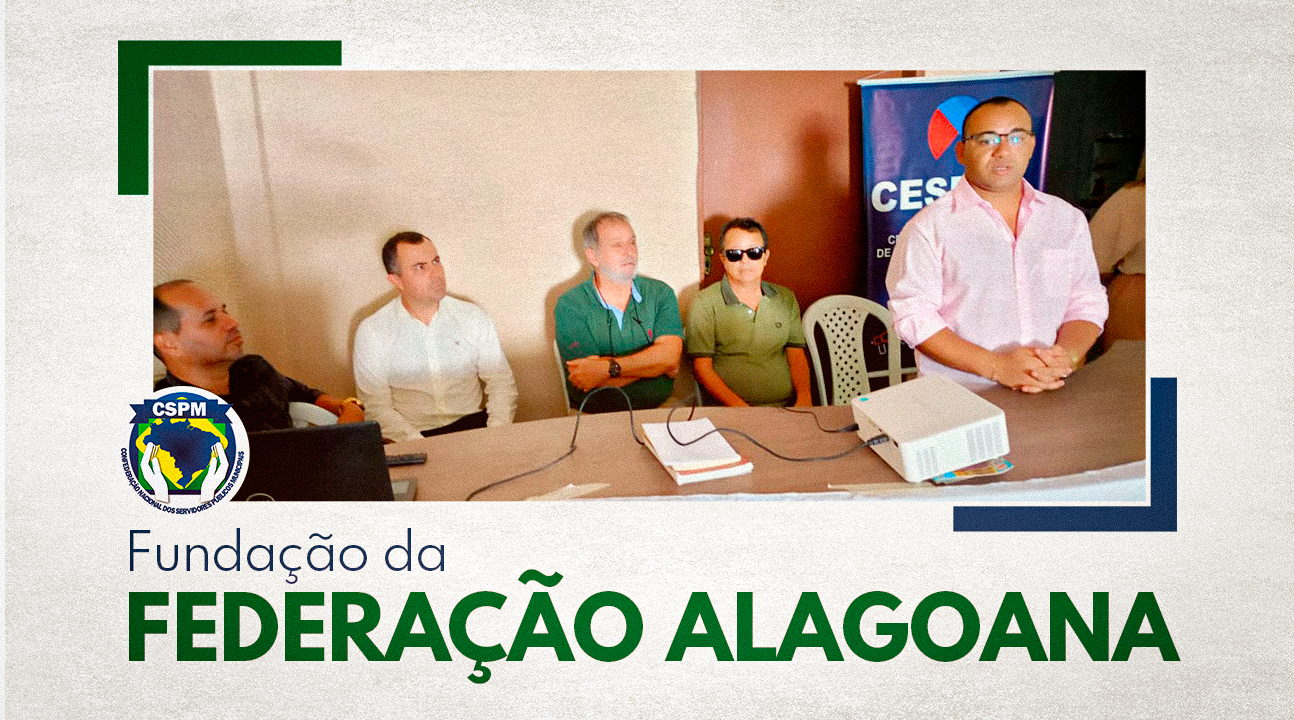 Presidente Aires Ribeiro participa da fundação da Federação Alagoana dos Servidores Públicos Municipais