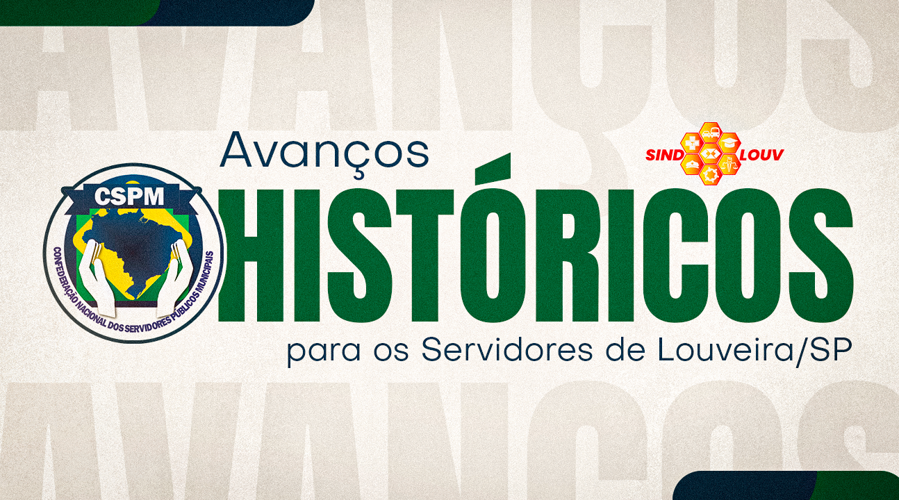 Louveira/SP | Sindicato garante duas vitórias históricas na Justiça em prol do anuênio e auxílio-doença dos Servidores