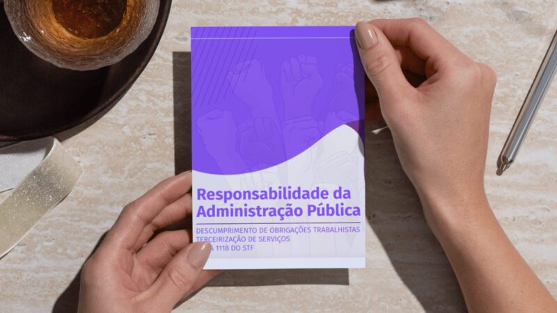 MPT lança cartilha para orientar Sindicatos sobre fiscalização trabalhista em contratos com a Administração pública