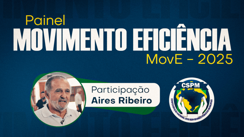 Painel MovE 2025 – Eficiência e Reforma Administrativa em Pauta | Inscreva-se para participar no dia 25/11, às 14 horas