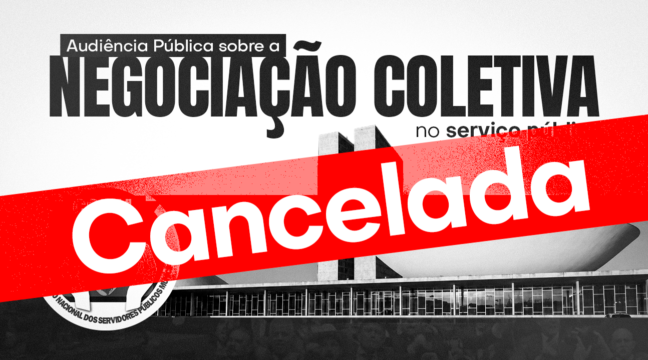 Audiência Pública sobre a Negociação Coletiva prevista para 11 de agosto é cancelada, mas mobilização em Brasília continua